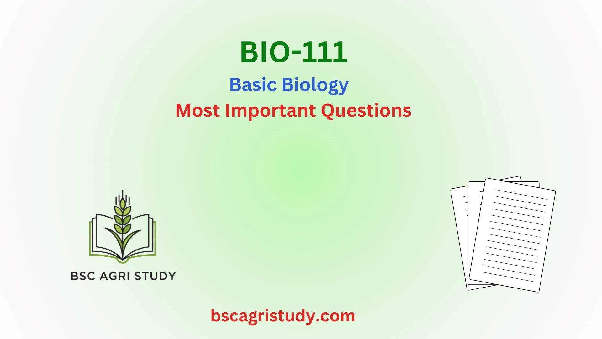 BIO-111 Basic Biology Most Important Questions, BSc Agri Study