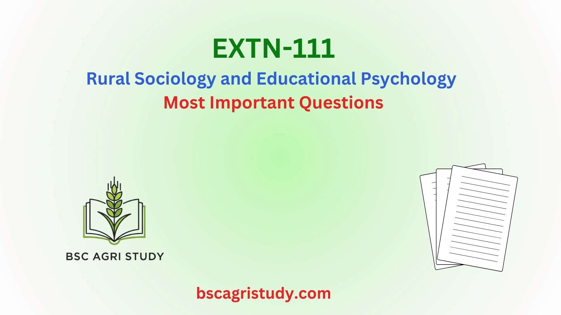 EXTN-111 Rural Sociology and Educational Psychology , Most Important Questions, BSc Agri Study