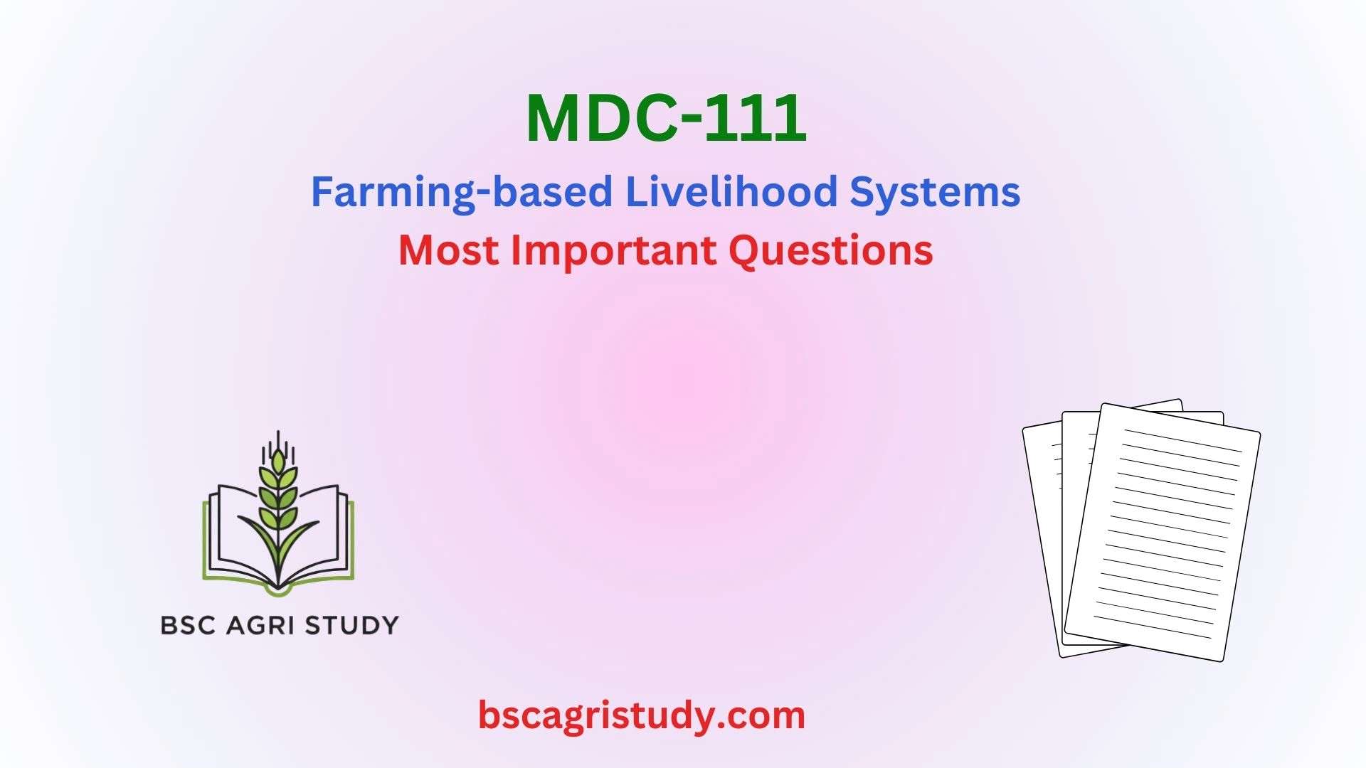MDC-111 Farming-based Livelihood Systems, Most Important Questions, BSc Agri Study